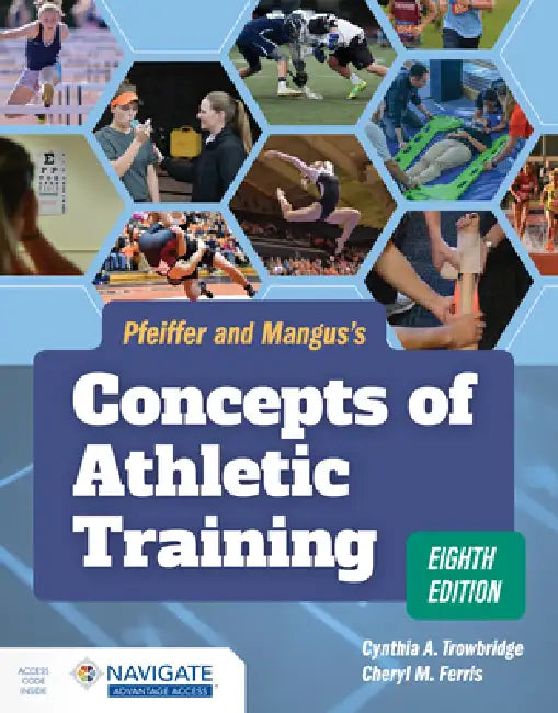 Pfeiffer and Mangus's Concepts of Athletic Training by Cynthia Trowbridge, Cheryl M. Ferris