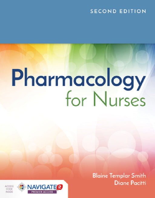 Pharmacology for Nurses [With Access Code] by Blaine T. Smith, Diane F. Pacitti