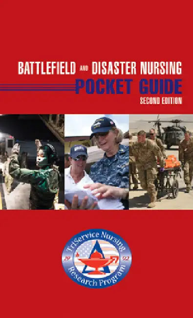 Battlefield and Disaster Nursing Pocket Guide by Triservice Nursing Research Program, Elizabeth Bridges