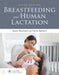 Breastfeeding and Human Lactation by Karen Wambach
