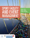 Sport Facility & Event Management by Thomas J. Aicher, Brianna L. Newland, Amanda L. Paule-Koba
