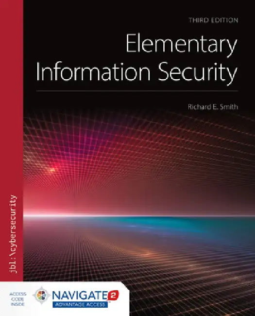 Elementary Information Security by Richard E. Smith