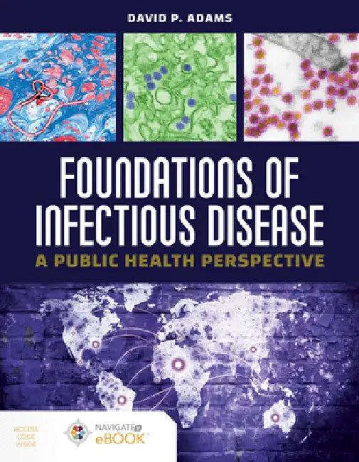 Foundations of Infectious Disease: A Public Health Perspective: A Public Health Perspective [With Access Code] by David P. Adams