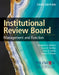 Institutional Review Board: Management and Function: . by Public Responsibility in Medicine &. Res, Elizabeth A. Bankert, Bruce G. Gordon