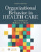 Organizational Behavior in Health Care [With Access Code] by Nancy Borkowski