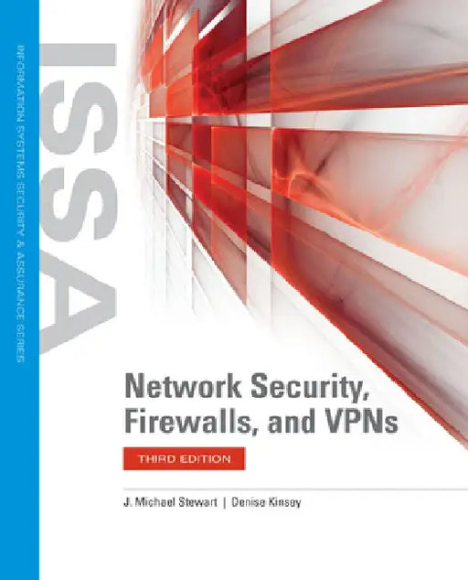 Network Security, Firewalls and VPNs by J. Michael Stewart