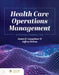 Health Care Operations Management: A Systems Perspective by James R. Langabeer II