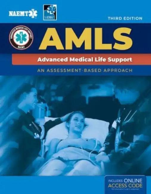 Amls: Advanced Medical Life Support by National Association of Emergency Medica