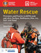 Water Rescue: Principles and Practice to Nfpa 1006 and 1670: Surface, Swiftwater, Dive, Ice, Surf, and Flood by Steve Treinish
