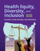 Health Equity, Diversity, and Inclusion by Patti R. Rose