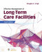 Effective Management of Long-Term Care Facilities by Douglas A. Singh
