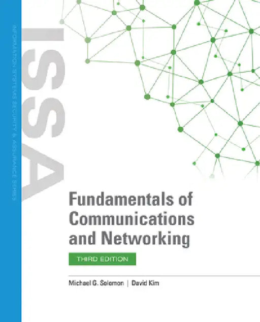 Fundamentals of Communications and Networking by Michael G. Solomon, David Kim
