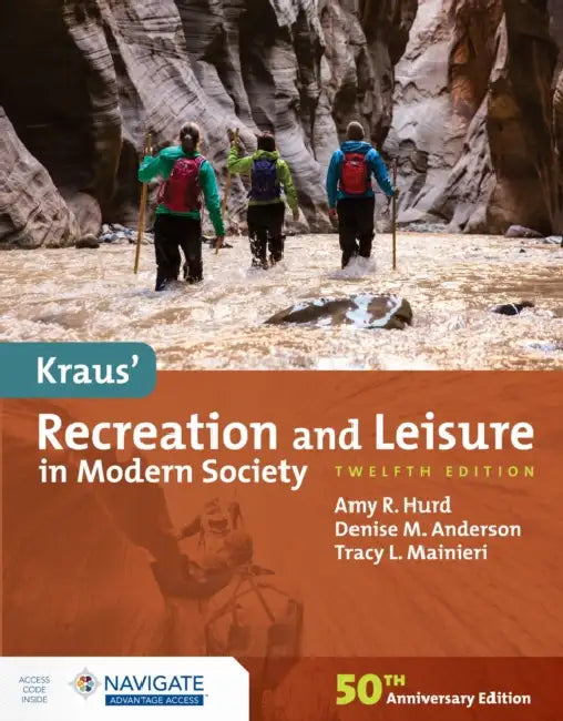 Kraus' Recreation and Leisure in Modern Society by Amy Hurd, Denise M. Anderson, Tracy Mainieri