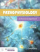 Pathophysiology: A Practical Approach by Lachel Story