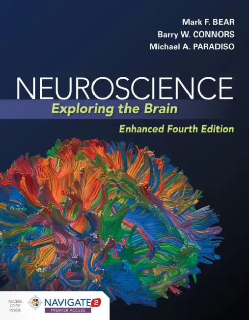 Neuroscience: Exploring the Brain, Enhanced Edition: Exploring the Brain, Enhanced Edition by Mark Bear, Barry Connors, Michael A. Paradiso