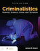 Criminalistics: Forensic Science, Crime, and Terrorism: Forensic Science, Crime, and Terrorism by James E. Girard