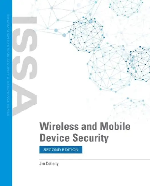 Wireless and Mobile Device Security by Jim Doherty