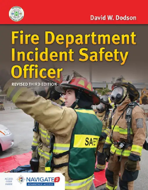 Fire Department Incident Safety Officer, Revised: . by David W. Dodson