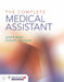 The Complete Medical Assistant by Janet Sesser, Deborah L. Westervelt