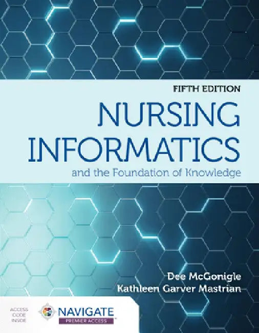 Nursing Informatics and the Foundation of Knowledge by Dee McGonigle