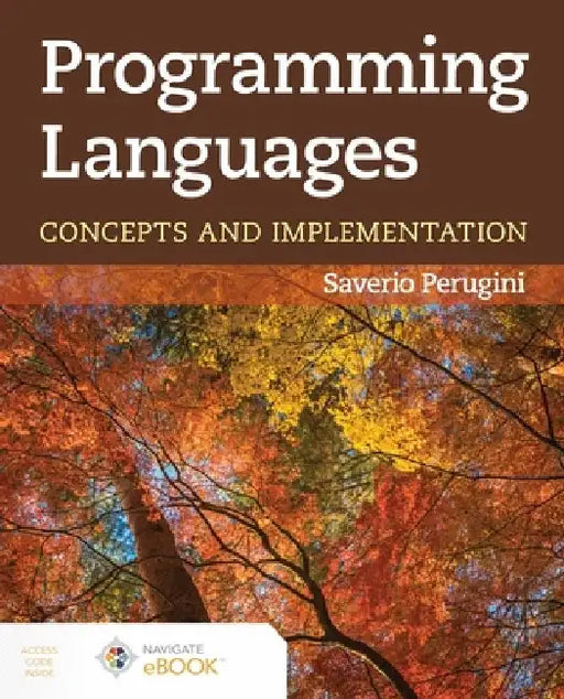 Programming Languages: Concepts and Implementation by Saverio Perugini