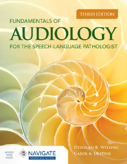 Fundamentals of Audiology for the Speech-Language Pathologist by Deborah R. Welling, Carol A. Ukstins