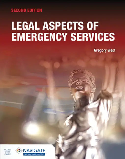 Legal Aspects of Emergency Services by Gregory West