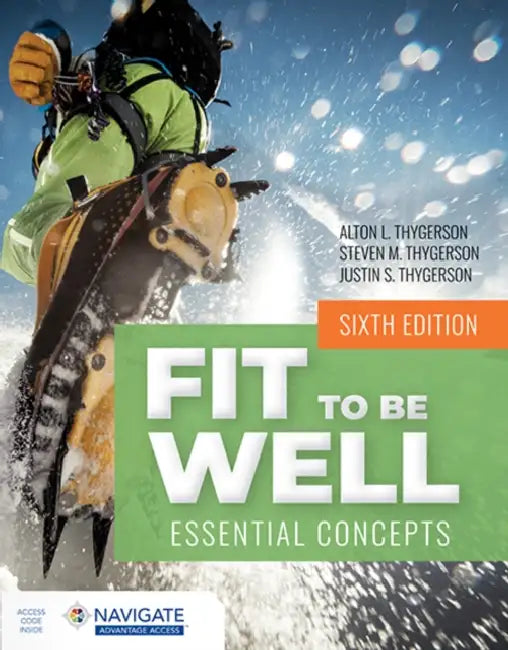 Fit to Be Well by Alton L. Thygerson, Steven M. Thygerson, Justin S. Thygerson
