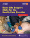 Basic Life Support (Bls) for the Health Care Provider by American Academy of Orthopaedic Surgeons, American College of Emergency Physicians, Stephen J. Rahm