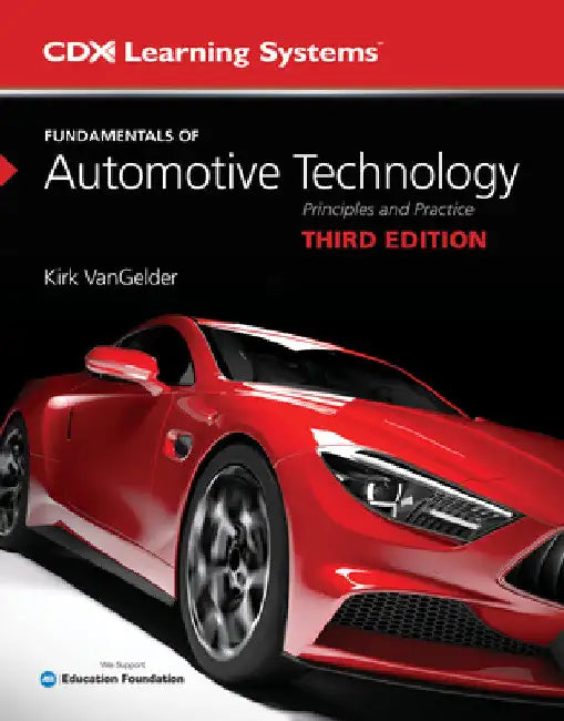 Fundamentals of Automotive Technology: . by Kirk Vangelder
