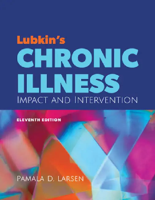 Lubkin's Chronic Illness: Impact and Intervention by Pamala D. Larsen