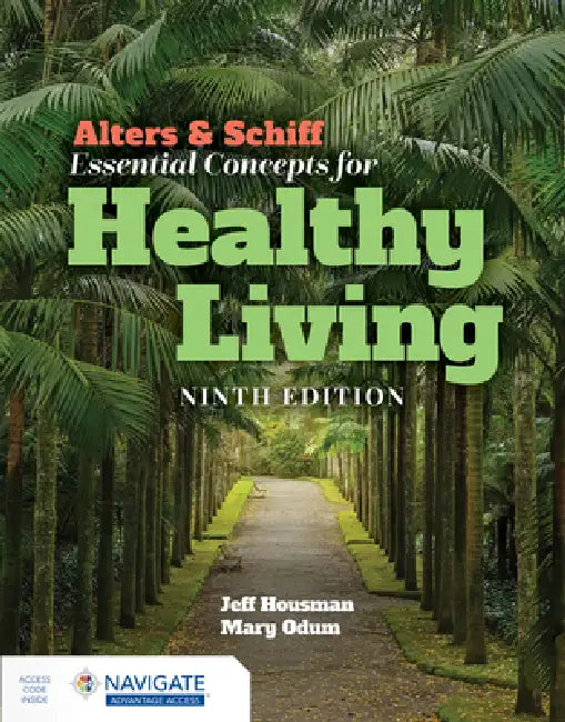 Alters & Schiff Essential Concepts for Healthy Living by Jeff Housman, Mary Odum