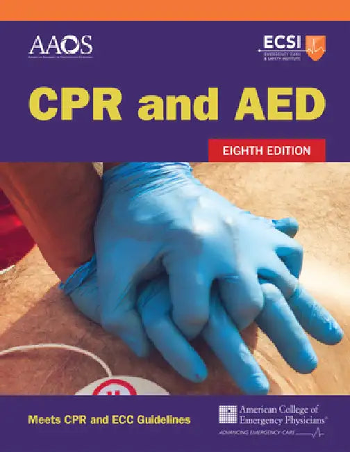 CPR and AED by American Academy of Orthopaedic Surgeons, American College of Emergency Physicians, Alton L. Thygerson