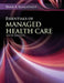 Essentials of Managed Health Care: . by Peter R. Kongstvedt