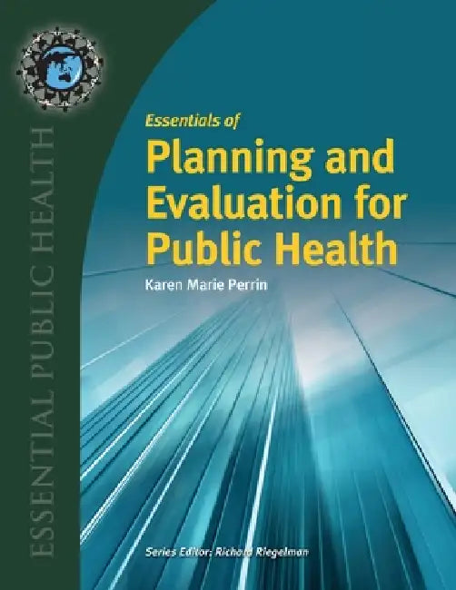 Essentials of Planning and Evaluation for Public Health: . by Perrin