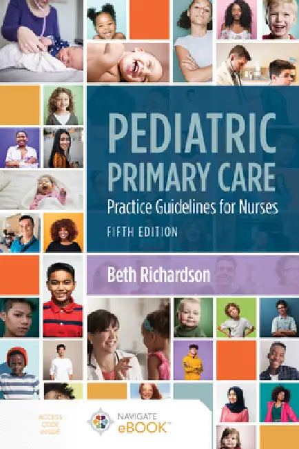 Pediatric Primary Care: Practice Guidelines for Nurses: Practice Guidelines for Nurses by Beth Richardson