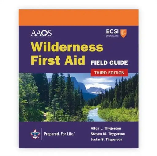 Wilderness First Aid Field Guide by Alton L. Thygerson, American Academy of Orthopaedic Surgeons, Steven M. Thygerson