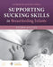 Supporting Sucking Skills in Breastfeeding Infants by Catherine Watson Genna