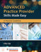 Advanced Practice Provider Skills Made Easy: A Practice Guideline [With eBook] by Obi Oji