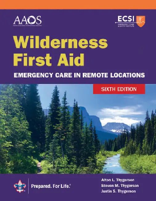 Wilderness First Aid: Emergency Care in Remote Locations: . by American Academy of Orthopaedic Surgeons