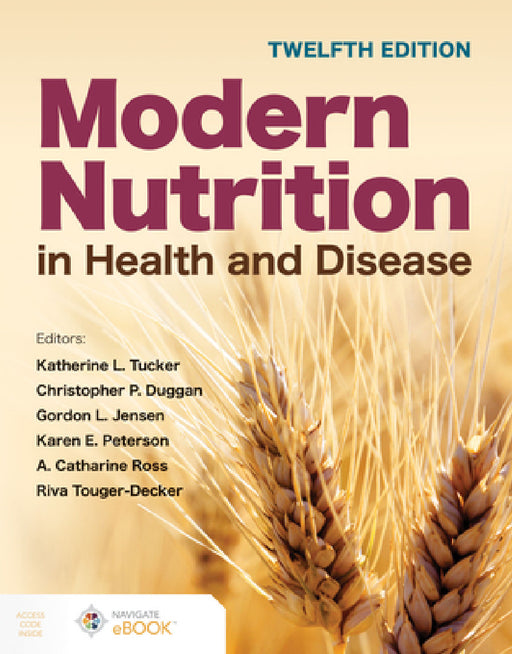 Modern Nutrition in Health and Disease by Katherine L. Tucker, Christopher P. Duggan, Gordon L. Jensen