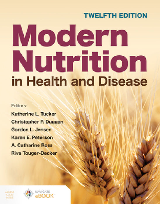 Modern Nutrition in Health and Disease by Katherine L. Tucker, Christopher P. Duggan, Gordon L. Jensen