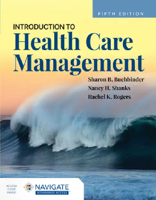 Introduction to Health Care Management by Sharon B. Buchbinder