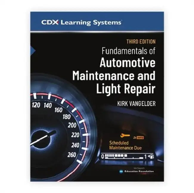 Fundamentals of Automotive Maintenance and Light Repair by Kirk Vangelder