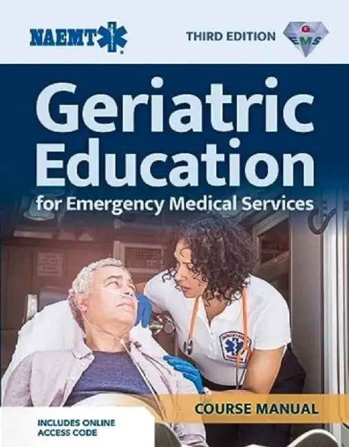 Gems: Geriatric Education for EMS Course Manual (Print) with eBook by Naemt
