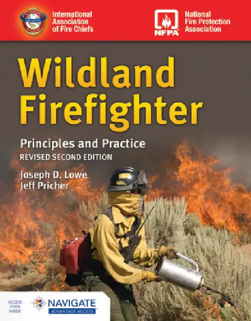 Wildland Firefighter: Principles and Practice, Revised: . by Joseph D. Lowe, Jeff Pricher
