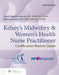 Kelsey's Midwifery & Women's Health Nurse Practitioner Certification Review Guide by Jamille Nagtalon-Ramos, Melicia Escobar