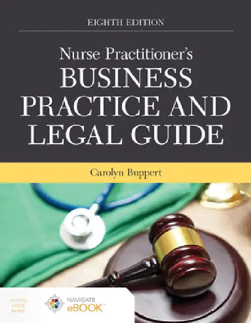 Nurse Practitioner's Business Practice and Legal Guide by Carolyn Buppert