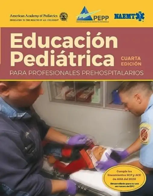Spanish Epc: Atención Pediátrica de Emergencias (Impreso) Con Manual del Curso (Ebook): . by National Association of Emergency Medica