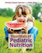 Essentials of Pediatric Nutrition: . by Patricia Queen Samour